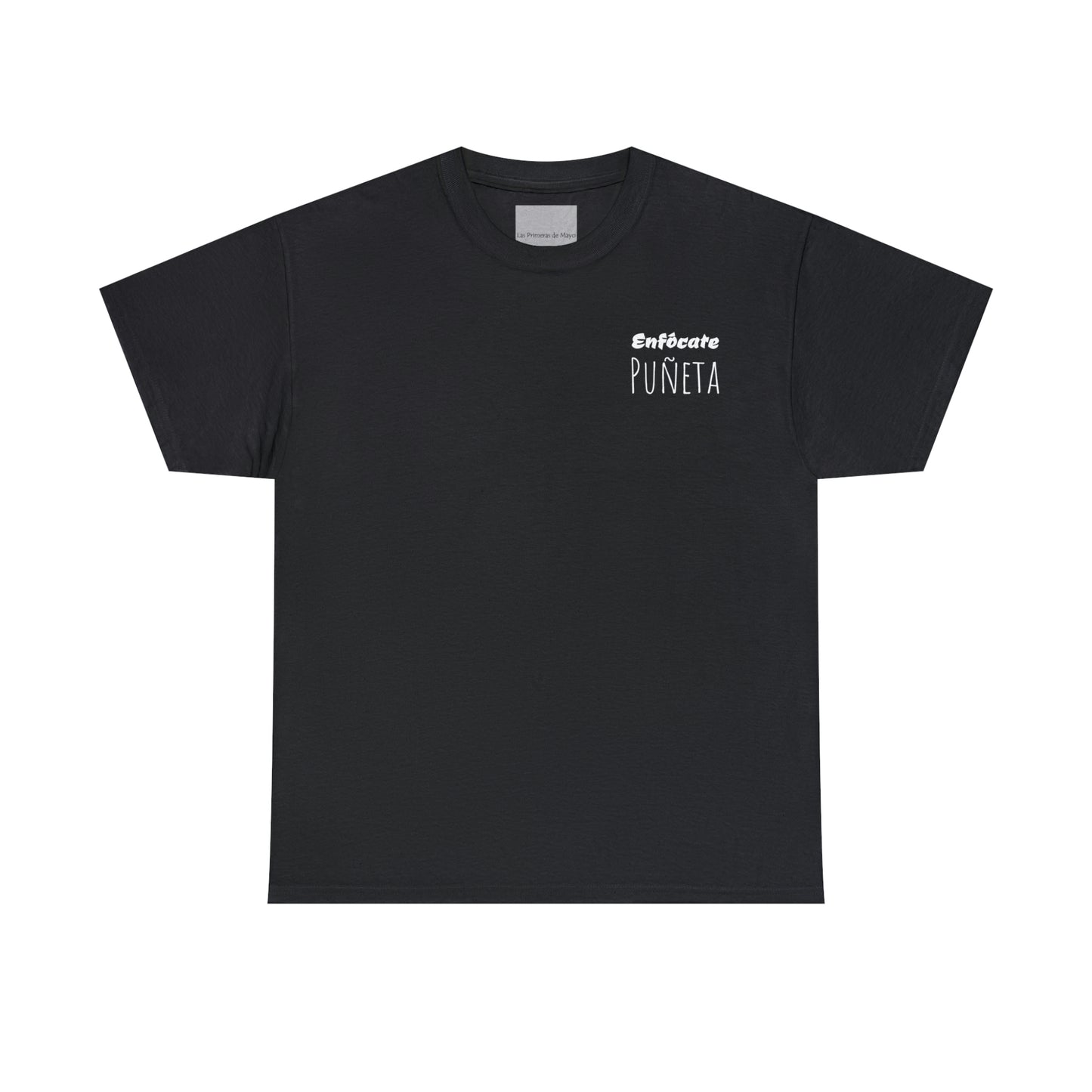 Enfócate Puñeta - Tee